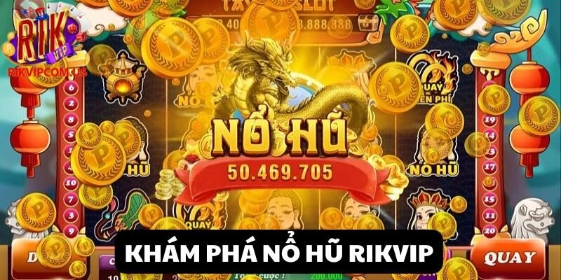 Giải đáp câu hỏi khi tham gia săn thưởng Nổ hũ Rikvip
