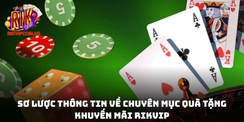 Sơ lược thông tin về chuyên mục quà tặng khuyến mãi Rikvip